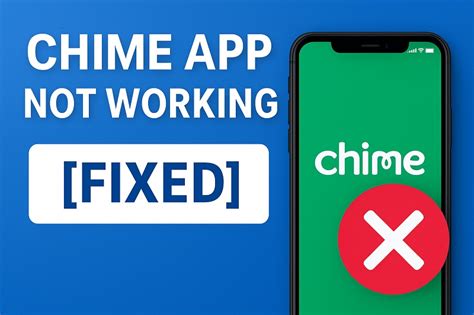 5 Simple Fixes for Resolving the Annoying Issue of Chime App Not Working in a Jiffy!