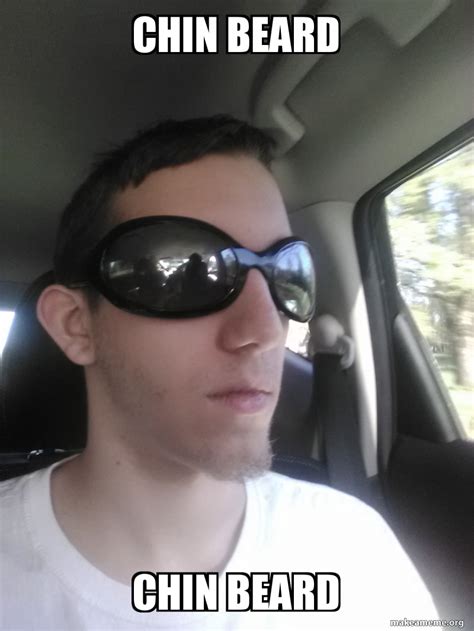 Chin Beard Meme