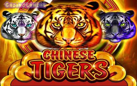 Chinese Tigers