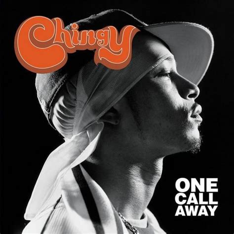 Chingy One Call Away Lyric
