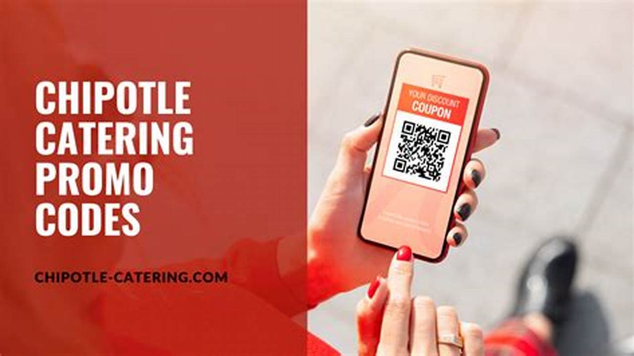 Chipotle Catering Promo Code 2024 Reddit