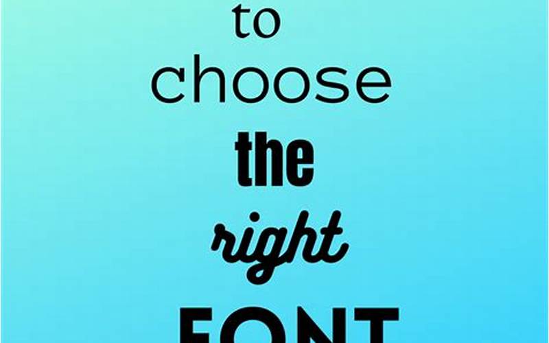 Choose The Right Font