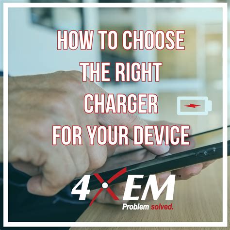 Choose the Right Charger