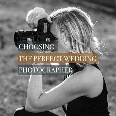Choosing the Perfect Photographer