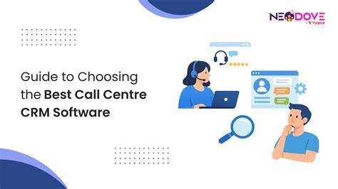 Choosing the Right CRM Software for Call Centers
