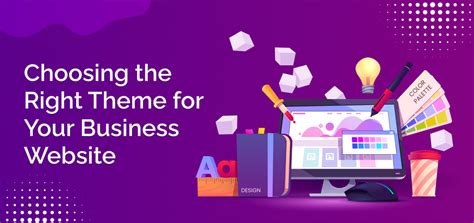 Choosing the Right Design and Theme