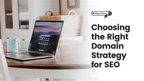 Choosing the Right Platform and Domain