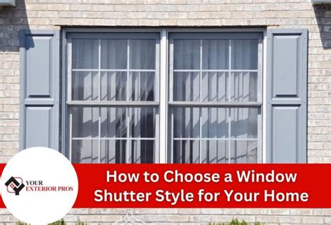 Choosing the Right Shutter Style for Your Home