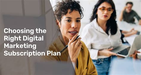 Choosing the Right Subscription Plan