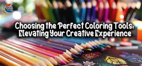 Choosing the Right Tools for Your Coloring Exercises