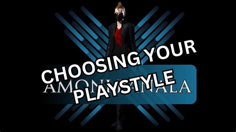 Choosing your playstyle