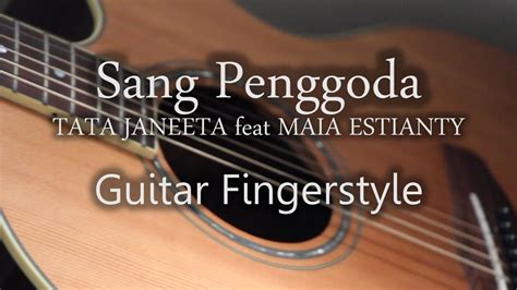 Chord Sang Penggoda Tata Janeeta ft. Maia Estianty, Kunci Gitar yang