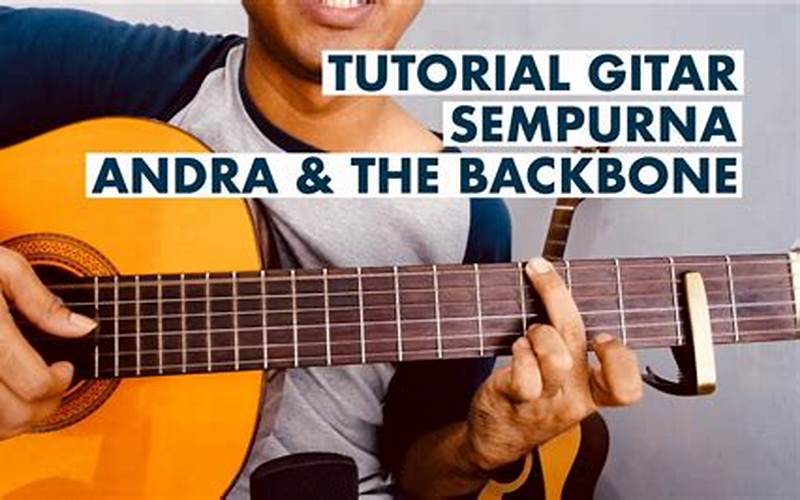 Chord Sempurna Andra And The Backbone