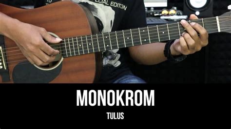 Chord Gitar Tulus Monokrom