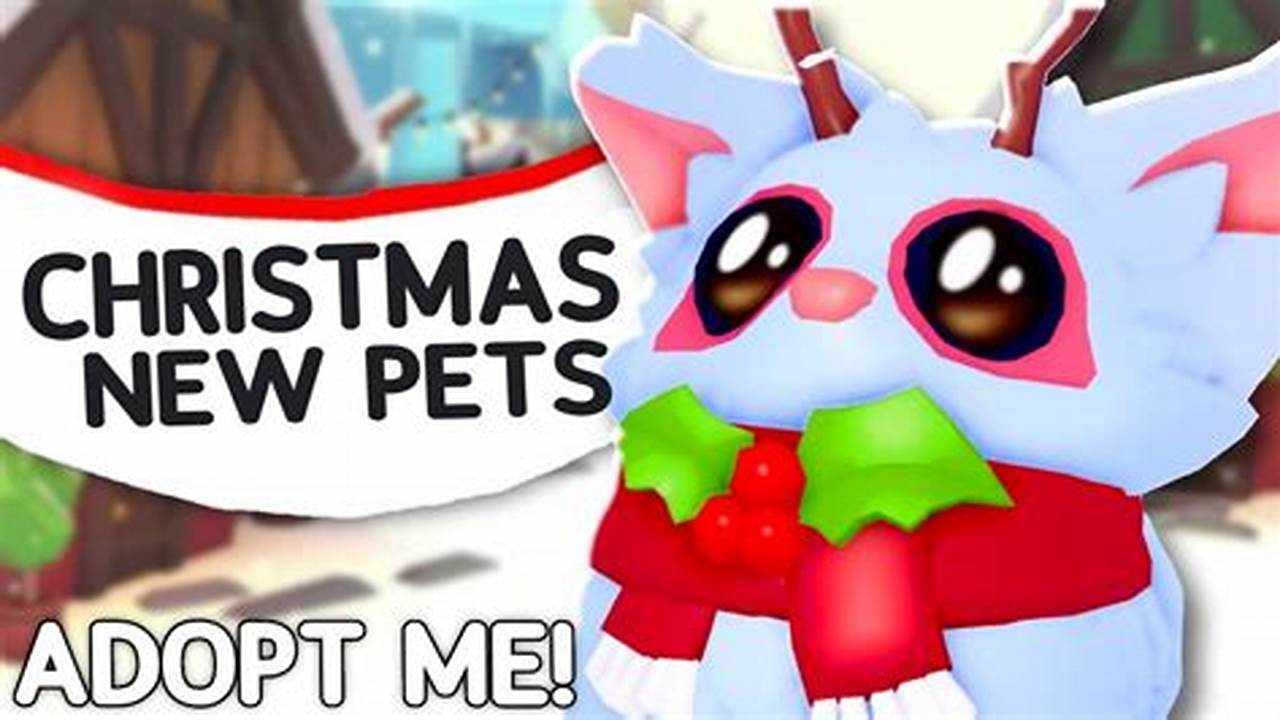 Christmas Adopt Me Pets 2024