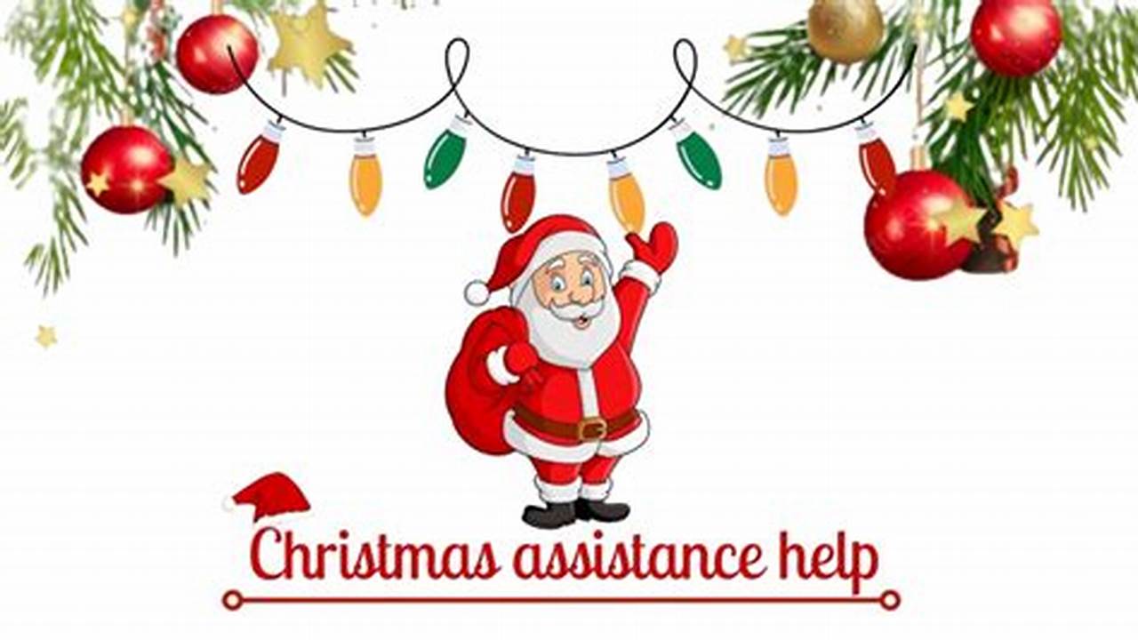 Christmas Help Near Me 2024 Help