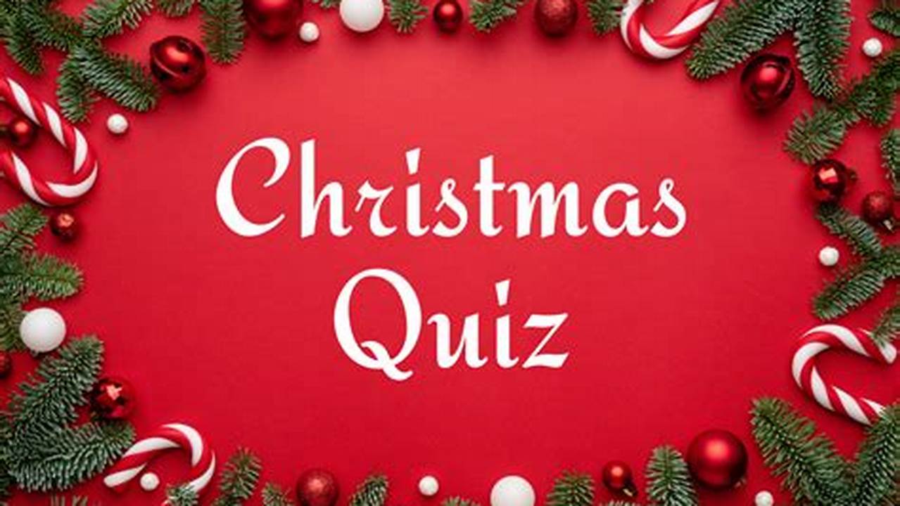 Christmas Quizzes 2024