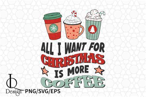 Indulge in Festive Delight with our Christmas Coffee SVG Collection: Brew Up Holiday Cheer with High-Quality SVGs!