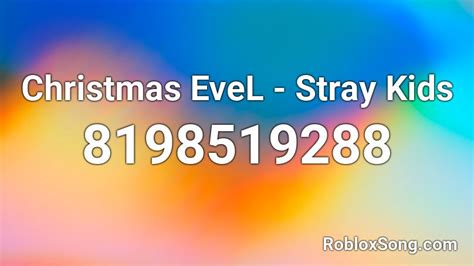 Christmas EveL by stray kids Roblox ID - Roblox music codes