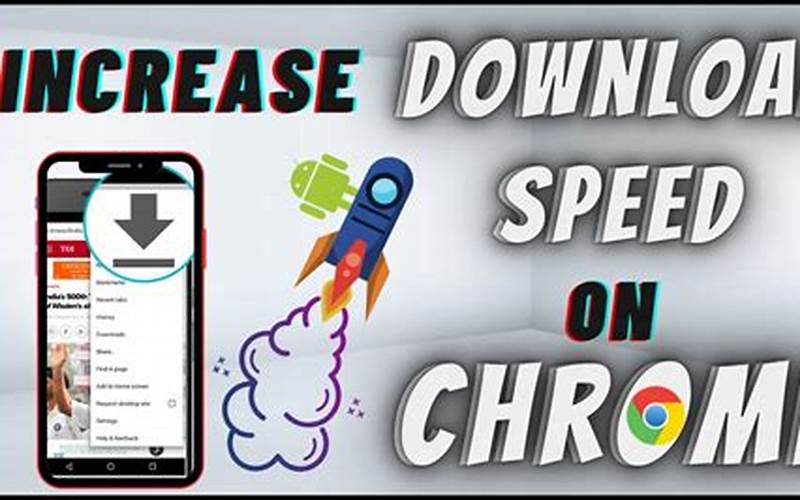 Chrome Android Speed