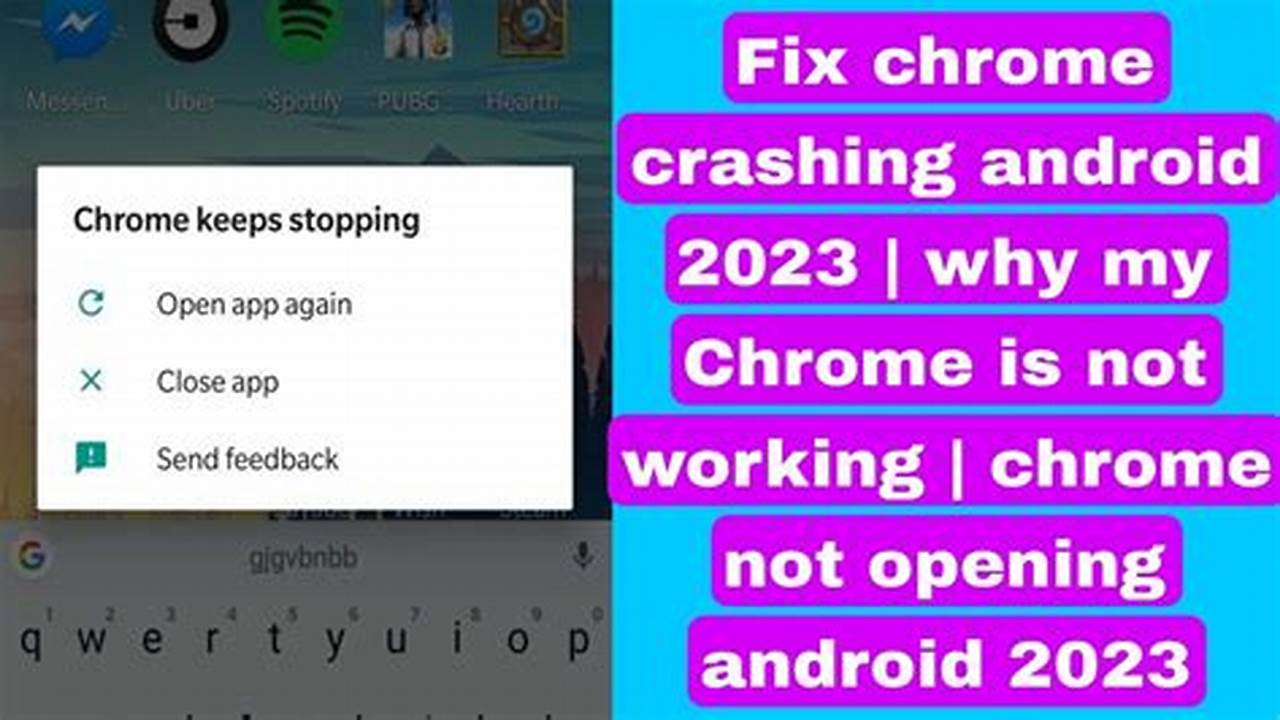 Chrome Crashing Android July 2024