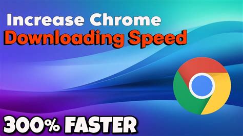 Chrome Downloading in High Speed Again