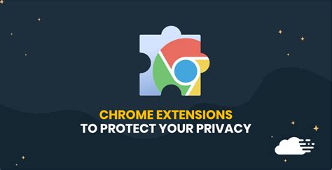 Chrome Extensions for Privacy and Security
