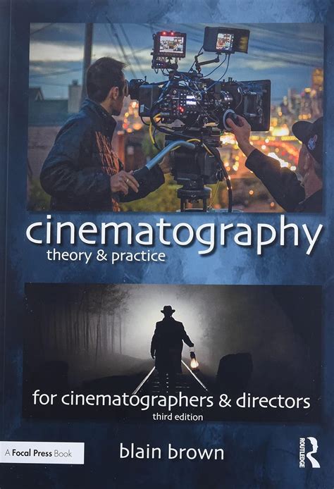 Cinematography Theory and Practice, Second Edition Image Making for