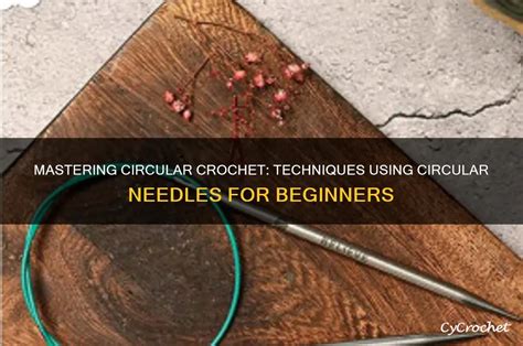 Circular Crochet Needles