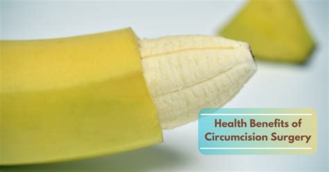 Circumcision: Health Perks & What You Should Know.