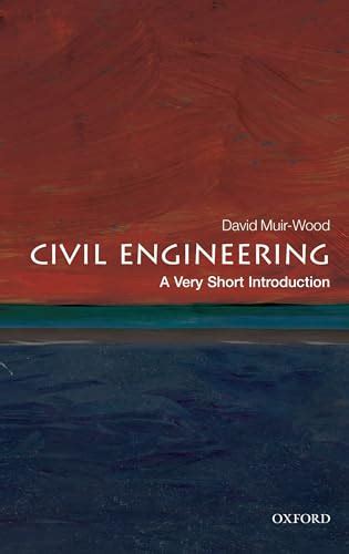 Civil Engineering: A Very Short Introduction (Very Short Introductions)