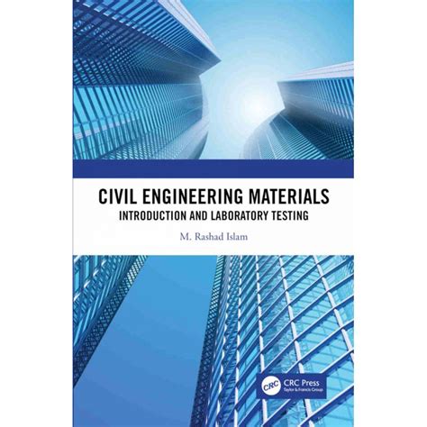 Civil Engineering Materials: Introduction And Laboratory Testing