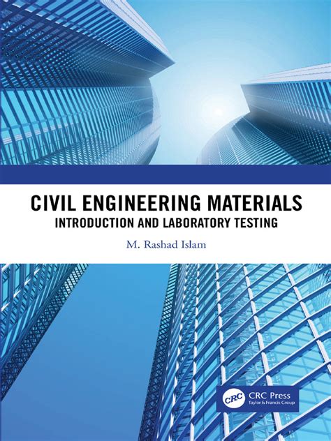 Civil Engineering Materials: Introduction And Laboratory Testing Highlights