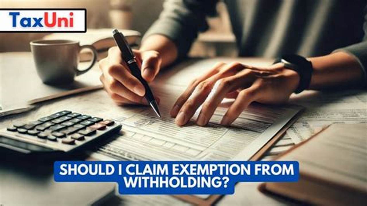 Claim Exemption From Withholding For 2024