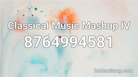 Classical Music Mashup Roblox ID