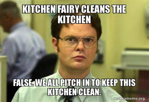 Clean The Kitchen Office Memes