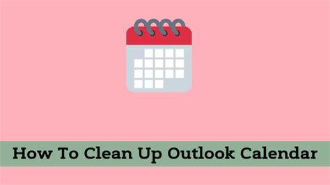 Cleaning Up Outlook Calendar