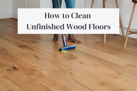 Cleaning Untreated Wood Floors