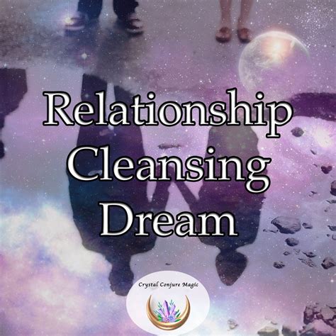 Cleansing the Relationship
