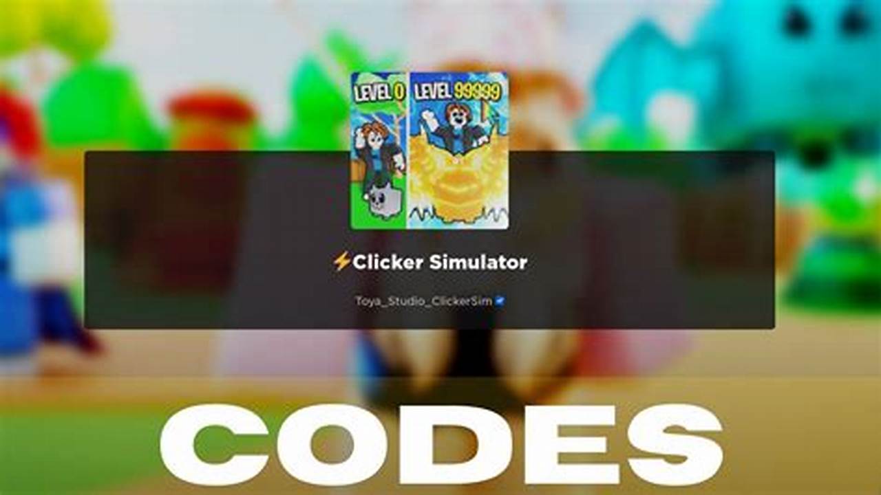 Clicker Simulator Codes 2024