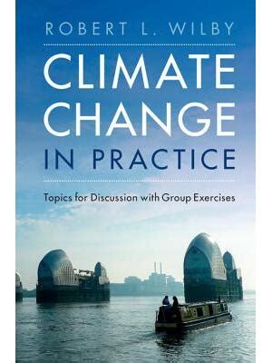 Climate Change In Practice: Topics For Discussion With Group Exercises Highlights