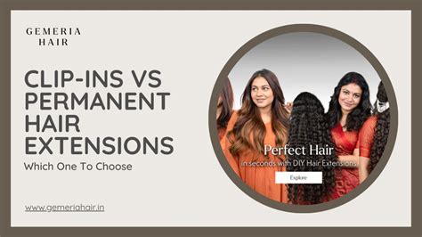 Clip-Ins vs. Permanent Extensions