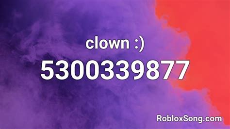 Clown Roblox ID - Roblox music codes | Roblox, Songs, Making my 