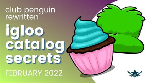 Club Penguin Rewritten February Igloo Catalog Secrets