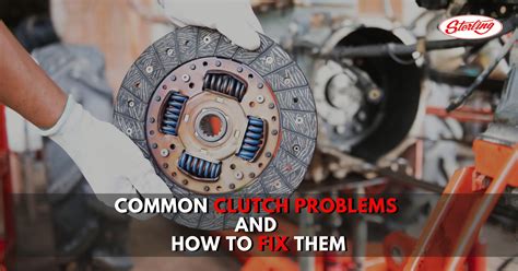 Common Clutch Repair Problems