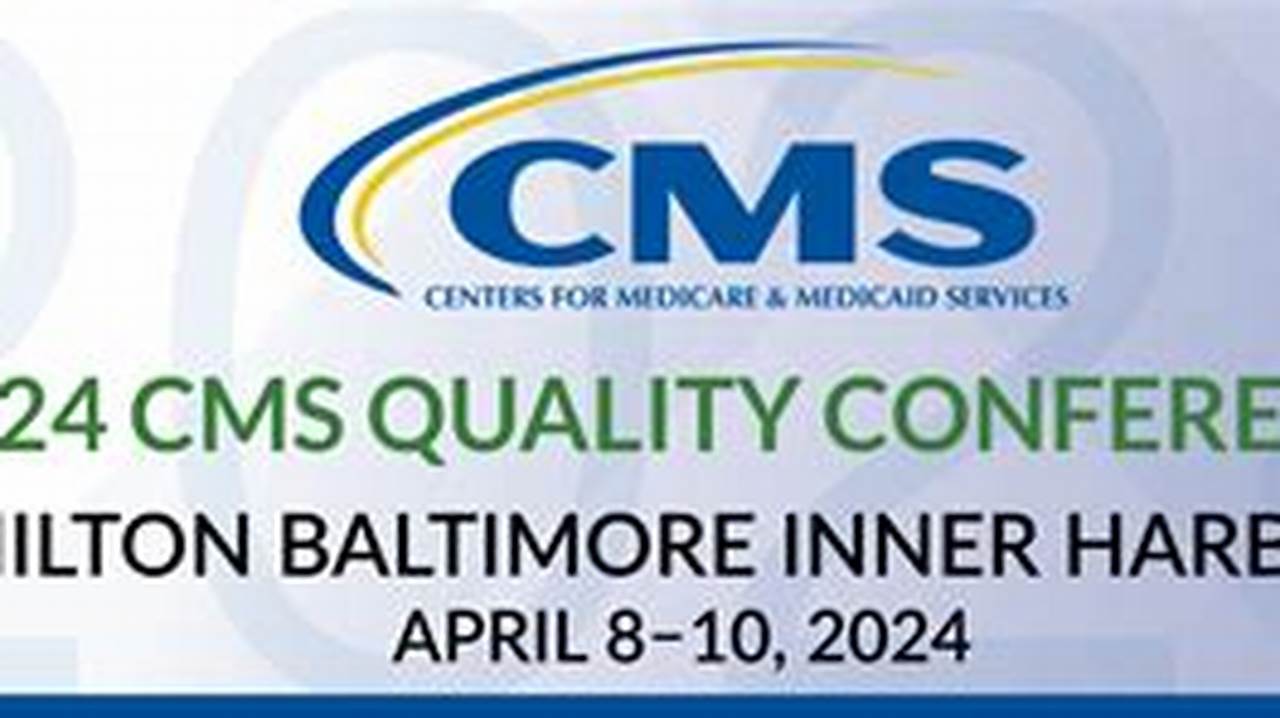 Cms Quality Conference 2025 Registration