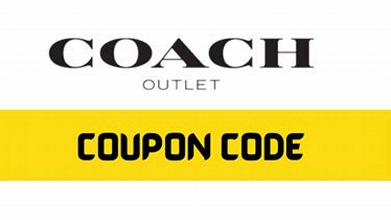Coach Outlet Promo Code March 2024