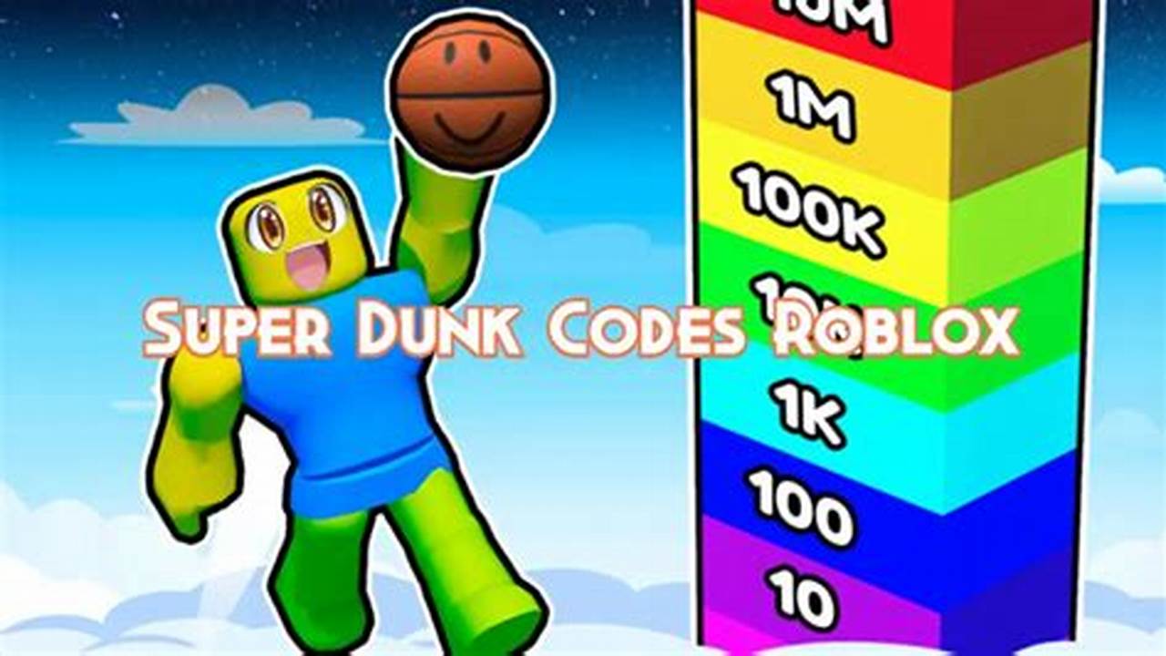 Codes For Super Dunk Roblox 2024