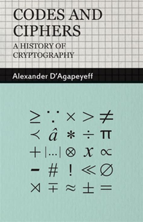 Codes And Ciphers - A History Of Cryptography