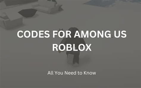 Codes for Among Us Roblox